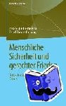 Ines-Jacqueline Werkner, Bernd Oberdorfer - Menschliche Sicherheit Und Gerechter Frieden - Politisch-Ethische Herausforderungen - Band 4
