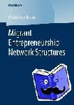 Bunse, Anna-Lena - Migrant Entrepreneurship Network Structures