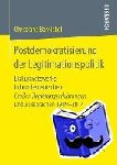 Christiane Barnickel - Postdemokratisierung Der Legitimationspolitik - Diskursnetzwerke in Bundesdeutschen Grossen Regierungserklarungen Und Aussprachen 1949-2014