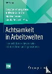 Yong-Seun Chang-Gusko, Judith Hee-Husain, Manfred Cassens, Claudia Metorff - Achtsamkeit in Arbeitswelten