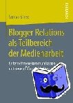 Verena Gliese - Blogger Relations ALS Teilbereich Der Medienarbeit - Unternehmenskommunikation Mit Neuen OEffentlichkeiten
