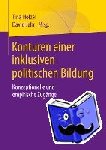 Tina Hoelzel, David Jahr - Konturen Einer Inklusiven Politischen Bildung - Konzeptionelle Und Empirische Zugange