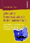 Tobias Stricker - Zehn Jahre Fremdevaluation in Baden‐wurttemberg - Zwischenbilanz Und Perspektiven Auf Qualitatsmanagement, Evaluation Und Schulentwicklung