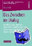 Senta Luck - Das Zwischen Im Dialog - Eine Theoretische, Empirische Und Praktische Annaherung Anhand Einer Untersuchung Der Fruhen Mutter-Kind-Kommunikation