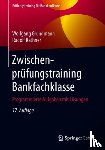 Wolfgang Grundmann, Rudolf Rathner - Zwischenprufungstraining Bankfachklasse