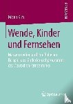 Kim, Misun - Wende, Kinder und Fernsehen - Massenmedien und ihre Rolle am Beispiel des Kinderfernsehprogramms des Deutschen Fernsehfunks