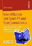 Julia Konitzer - Intereffikation Von Sport-PR Und Sportjournalismus - Gegenseitige Einfluss- Und Anpassungsbeziehungen Am Beispiel Der Dtm
