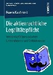 Kuschnereit, Rouven - Die Aktienrechtliche Legalitatspflicht - Vorstandspflichten Zwischen Unternehmens- Und Drittinteressen