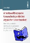 York, Jana - Arbeitsweltbezogene Gesundheitspolitik bei atypischer Erwerbsarbeit - Eine Rekonstruktion von Gestaltungschancen zur Reduzierung von Ungleichheit im Arbeitsleben