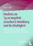 Fathi, Karim - Resilienz im Spannungsfeld zwischen Entwicklung und Nachhaltigkeit