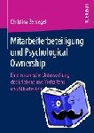 Beisiegel, Christina - Mitarbeiterbeteiligung Und Psychological Ownership - Eine Empirische Untersuchung Des Erlebens Und Verhaltens Von Mitarbeitern