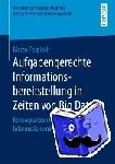 Pospiech, Marco - Aufgabengerechte Informationsbereitstellung in Zeiten Von Big Data - Konsequenzen Fur Ein Informationsmanagement