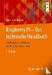 Dembowski, Klaus - Raspberry Pi - Das technische Handbuch