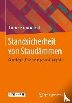 Hölzl, Thomas Ferdinand - Standsicherheit von Staudämmen