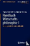  - Handbuch Wirtschaftsphilosophie I