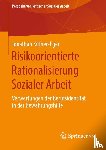 Kufner-Eger, Jonathan - Risikoorientierte Rationalisierung Sozialer Arbeit