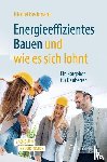 Beckmann, Nicolei - Energieeffizientes Bauen und wie es sich lohnt