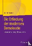 Raschke, Joachim - Die Erfindung der modernen Demokratie