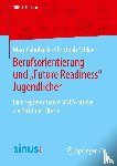 Calmbach, Marc, Schleer, Christoph - Berufsorientierung und "Future Readiness" Jugendlicher