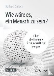 Danzer, Gerhard - Wie ware es, ein Mensch zu sein?