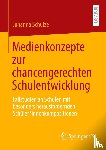 Schulze, Johanna - Medienkonzepte Zur Chancengerechten Schulentwicklung