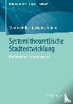Rolfes, Manfred, Wilhelm, Jan Lorenz - System[theoret]ische Stadtentwicklung