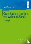 Walter-Busch, Emil - Organisationstheorien von Weber bis Weick
