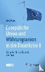 Meyer, Dirk - Europaische Union und Wahrungsunion in der Dauerkrise II