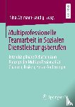  - Multiprofessionelle Teamarbeit in Sozialen Dienstleistungsberufen