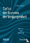 Danzer, Gerhard - Tief ist der Brunnen der Vergangenheit
