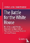Lemke, Christiane, Wiedekind, Jakob - The Battle for the White House
