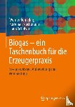 Hermeling, Werner, Scholwin, Frank, Nachtmann, Korbinian - Biogas - ein Taschenbuch für die Erzeugerpraxis