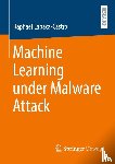 Labaca-Castro, Raphael - Machine Learning under Malware Attack