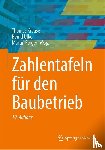  - Zahlentafeln für den Baubetrieb