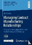 Brandl, Tim - Managing Contract Manufacturing Relationships