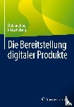 Rolsing, Nikita, Jung, Stefanie - Die Bereitstellung digitaler Produkte