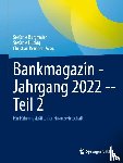  - Bankmagazin - Jahrgang 2022 -- Teil 2