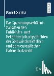 Schmuck, Dominik - Das Spannungsverhaltnis zwischen den Publizitats- und Bekanntmachungspflichten der Geldwascherichtlinie und dem europaischen Datenschutzrecht