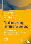  - Akademisierung - Professionalisierung