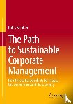 Kreutzer, Ralf T. - The Path to Sustainable Corporate Management