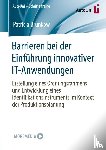 Brunkow, Patricia - Barrieren bei der Einführung innovativer IT-Anwendungen