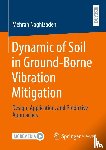 Naghizadeh, Mehran - Dynamic of Soil in Ground-Borne Vibration Mitigation