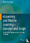 Modlinger, Daniela - eLearning and Mobile Learning - Concept and Script