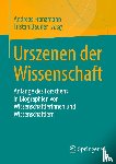  - Urszenen der Wissenschaft
