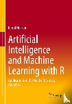 Heesen, Bernd - Artificial Intelligence and Machine Learning with R