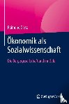 Dietz, Raimund - Ökonomik als Sozialwissenschaft