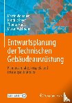 Vielhauer, Martin, Adelmann, Martin, Hürst, Thomas, Geyer, Hendrik - Entwurfsplanung der Technischen Gebäudeausrüstung