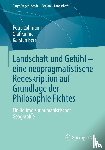 Lohmann, Petra, Berr, Karsten, Kühne, Olaf - Landschaft und Gefühl - eine neopragmatistische Redeskription auf Grundlage der Philosophie Fichtes