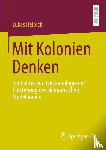 Helbich, Lukas - Mit Kolonien Denken