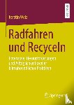 Walz, Kerstin - Radfahren und Recyceln